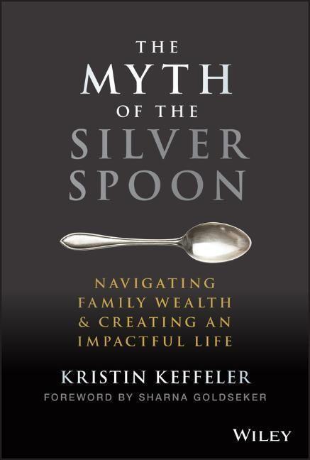 Cover: 9781119909705 | The Myth of the Silver Spoon | Kristin Keffeler | Buch | 256 S. | 2022