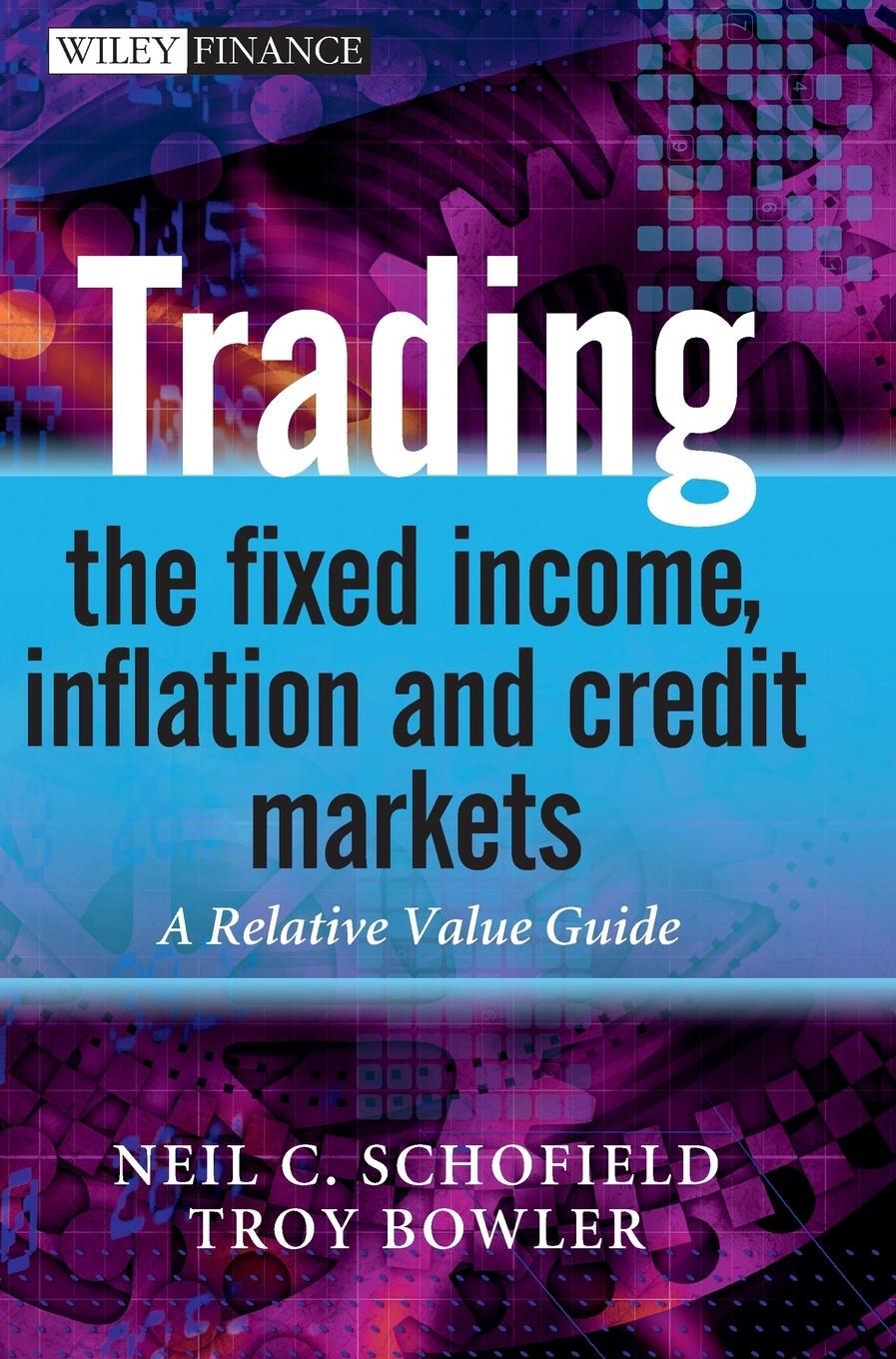 Cover: 9780470742297 | Trading the Fixed Income, Inflation and Credit Markets | Schofield