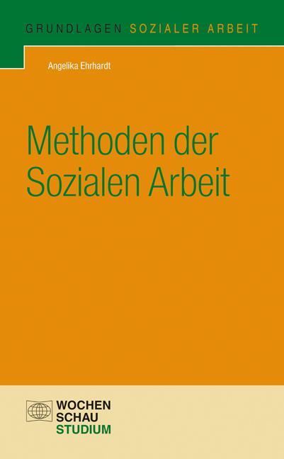 Cover: 9783899744767 | Methoden der Sozialen Arbeit | Angelika Ehrhardt | Taschenbuch | 2009