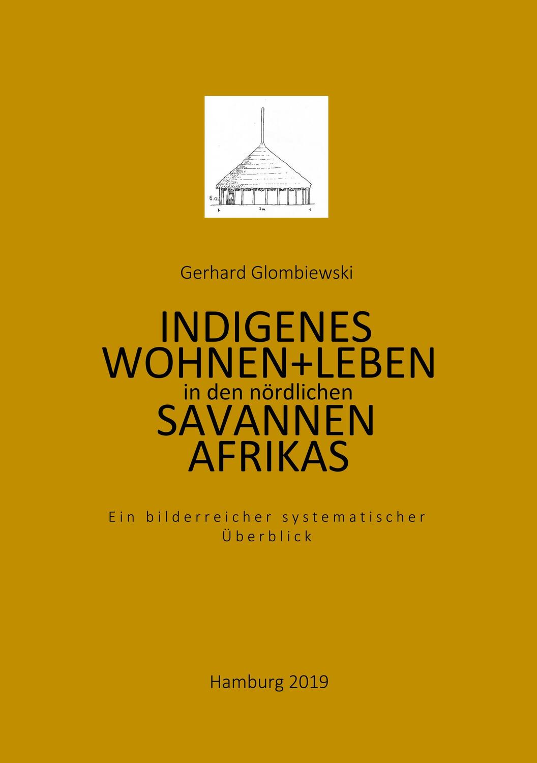 Cover: 9783748251378 | Indigenes Wohnen und Leben in den nördlichen Savannen Afrikas | Buch