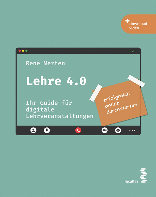 Cover: 9783708921747 | Lehre 4.0 | Ihr Guide für digitale Lehrveranstaltungen | René Merten
