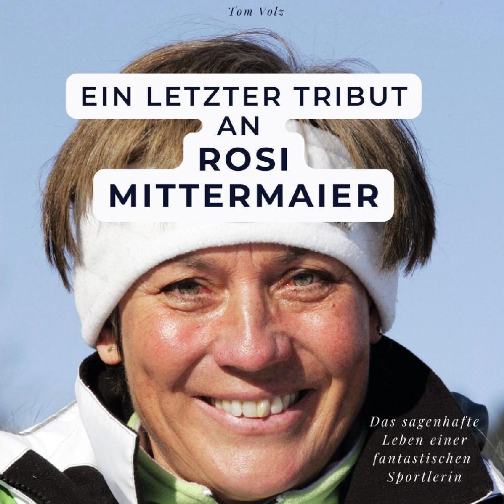 Cover: 9783750534155 | Ein letzter Tribut an Rosi Mittermaier | Tom Volz | Taschenbuch | 2023