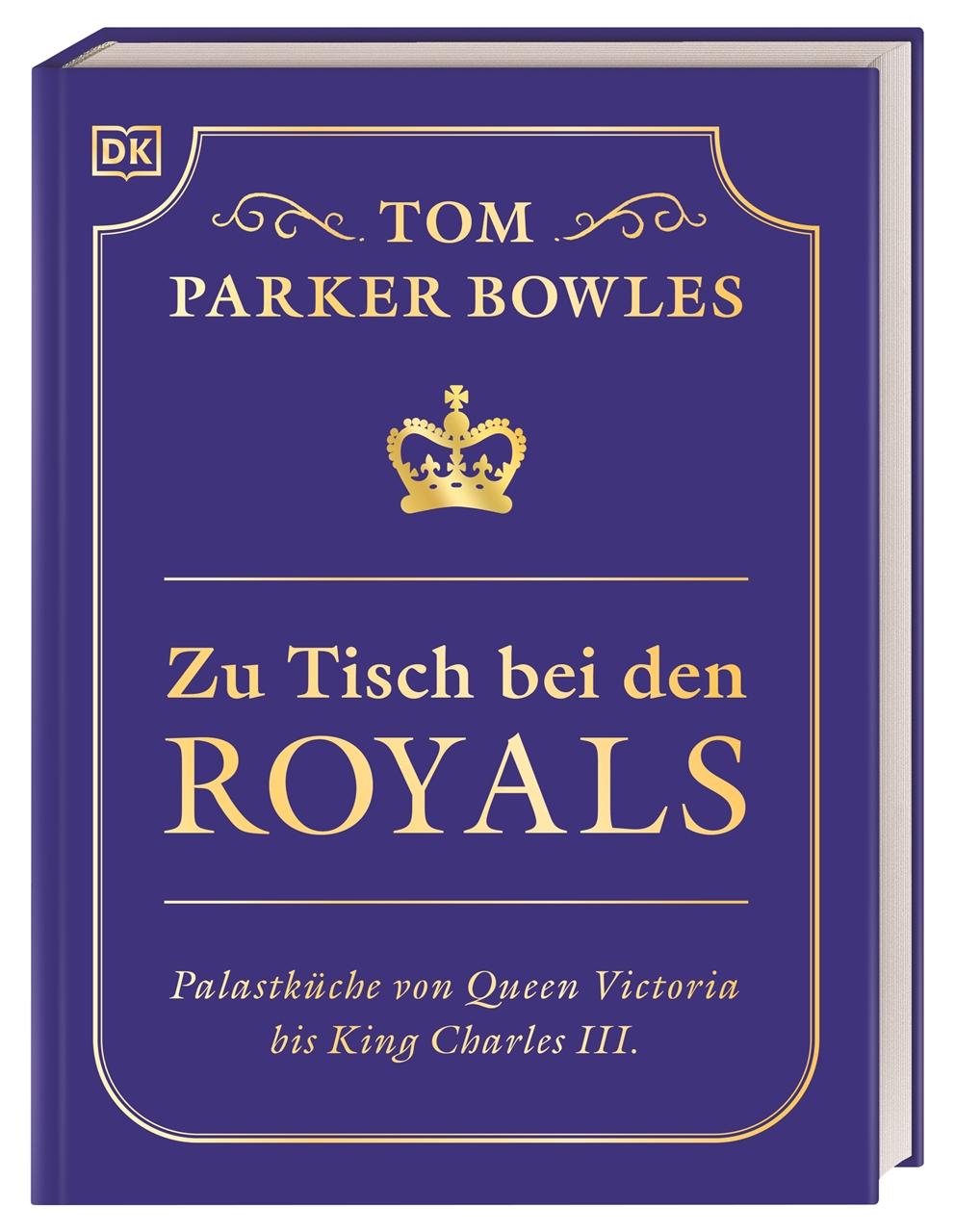 Cover: 9783831049653 | Zu Tisch bei den Royals | Tom Parker Bowles | Buch | 240 S. | Deutsch