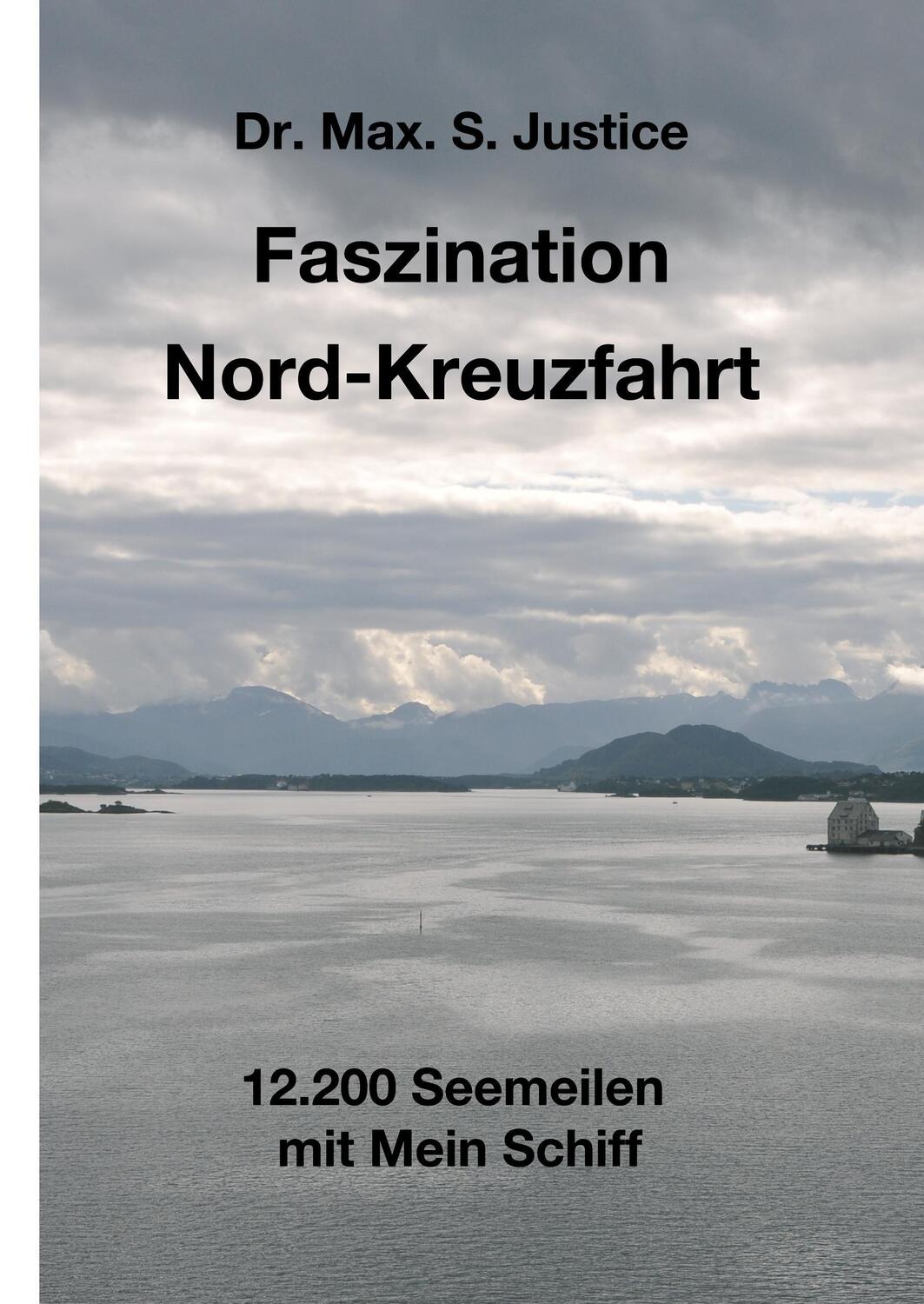 Cover: 9783746944616 | Faszination Nord-Kreuzfahrt | 12.200 Seemeilen mit Mein Schiff | Buch