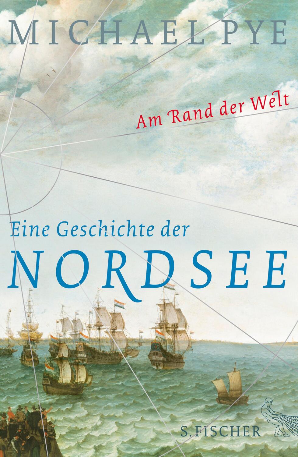 Cover: 9783100024831 | Am Rand der Welt | Eine Geschichte der Nordsee und der Anfänge Europas