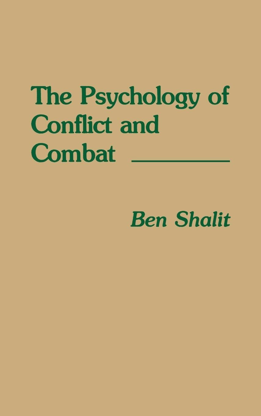 Cover: 9780275927530 | The Psychology of Conflict and Combat | Ben Shalit | Buch | Englisch