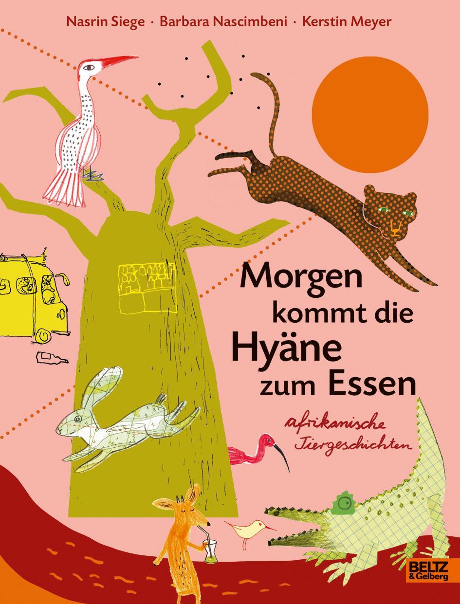 Cover: 9783407812308 | Morgen kommt die Hyäne zum Essen | Afrikanische Tiergeschichten | Buch