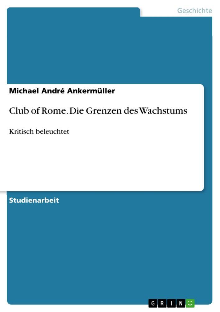 Cover: 9783656612094 | Club of Rome. Die Grenzen des Wachstums | Kritisch beleuchtet | Buch