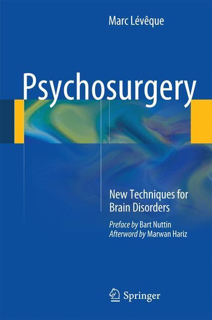 Cover: 9783319011431 | Psychosurgery | New Techniques for Brain Disorders | Marc Lévêque