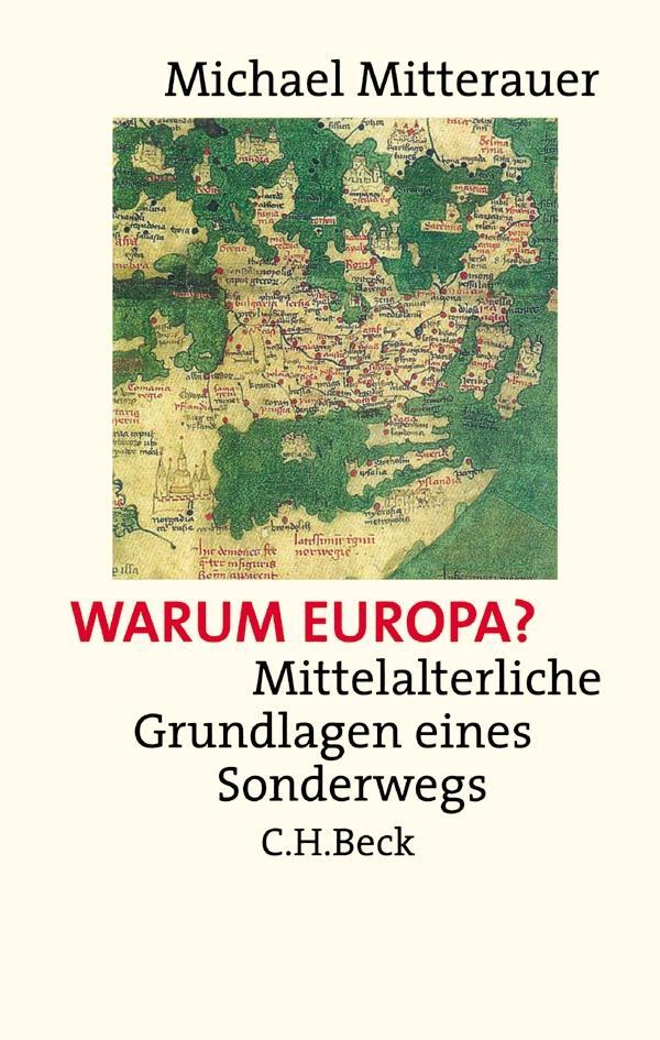 Cover: 9783406508936 | Warum Europa? | Mittelalterliche Grundlagen eines Sonderwegs | Buch