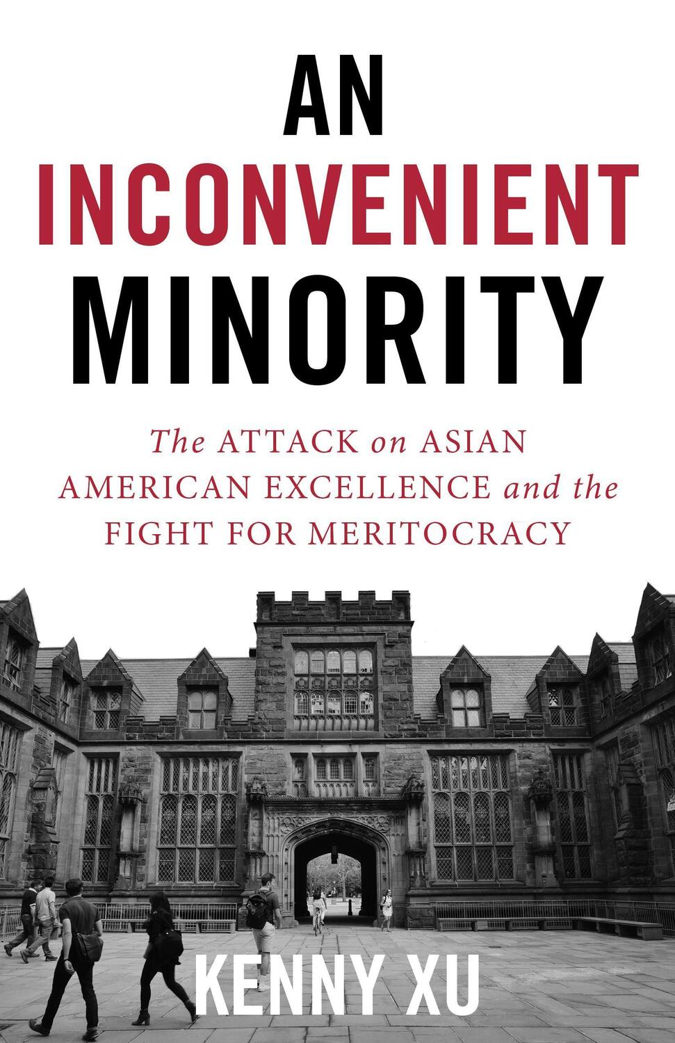 Cover: 9781635767568 | An Inconvenient Minority: The Attack on Asian American Excellence...