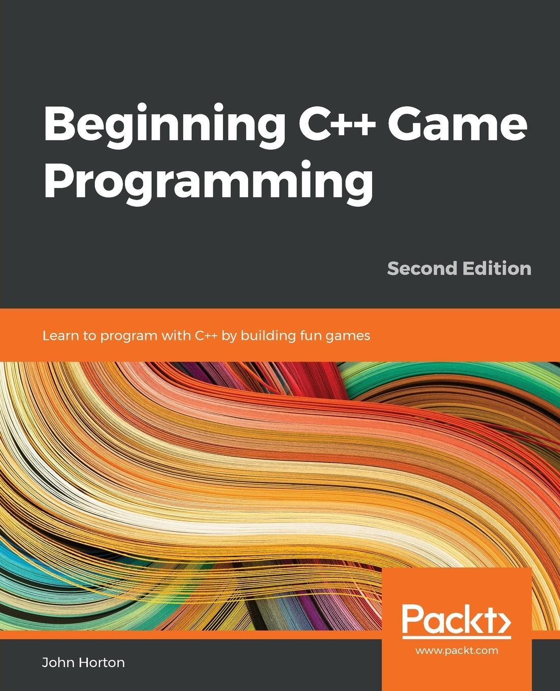 Cover: 9781838648572 | Beginning C++ Game Programming | John Horton | Taschenbuch | Paperback