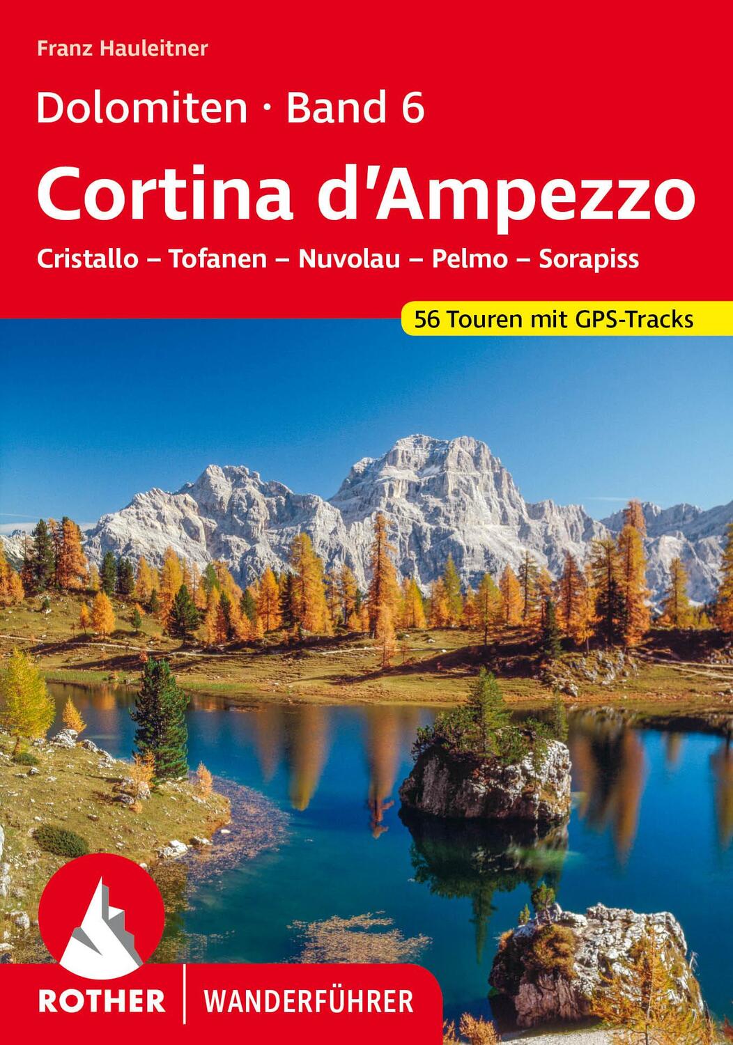 Cover: 9783763344451 | Dolomiten Band 6 - Cortina d'Ampezzo | Franz Hauleitner | Taschenbuch