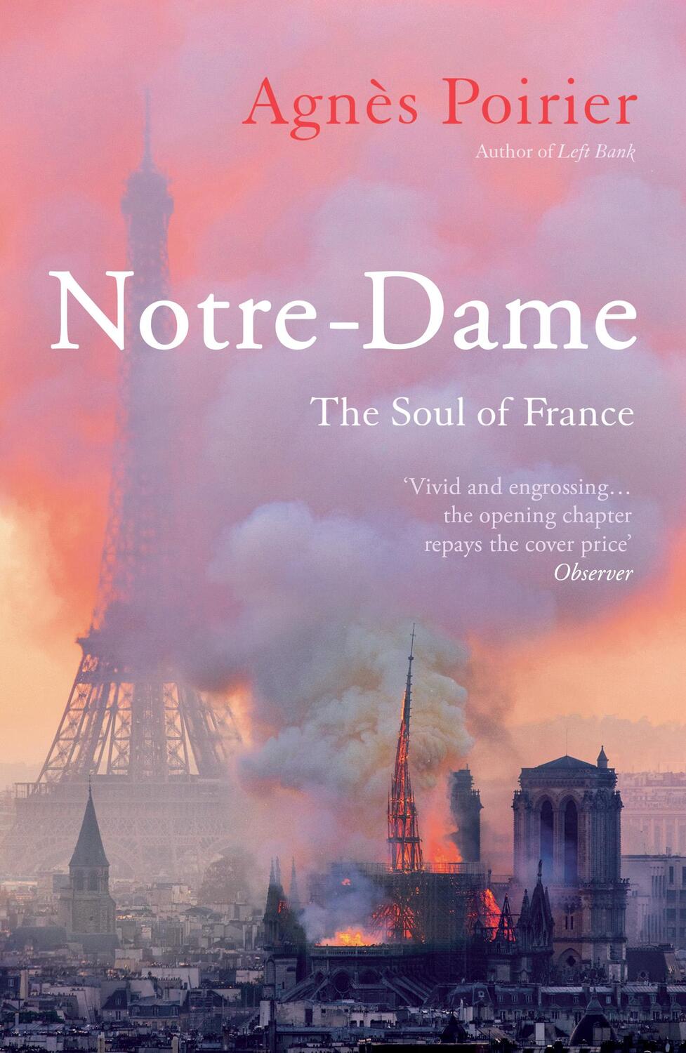 Cover: 9781786079916 | Notre-Dame | The Soul of France | Agnès Poirier | Taschenbuch | 2021