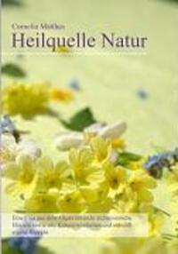 Cover: 9783833499043 | Cornelia Matthes - Heilquelle Natur | Cornelia Matthes | Taschenbuch