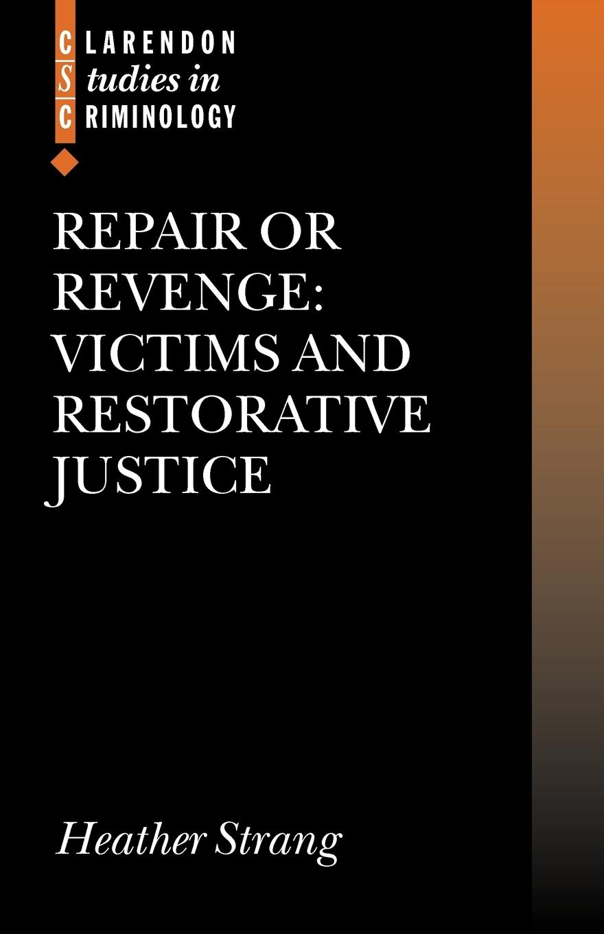 Cover: 9780199274291 | Repair or Revenge | Victims and Restorative Justice | Heather Strang