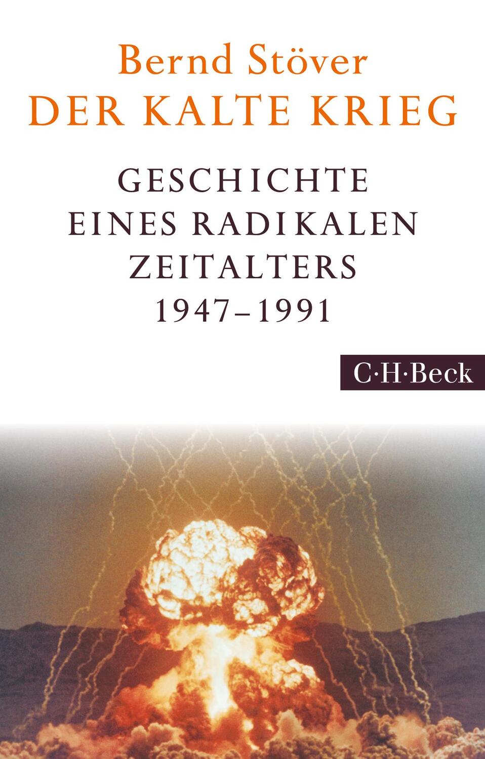 Cover: 9783406706110 | Der Kalte Krieg | Geschichte eines radikalen Zeitalters 1947-1991