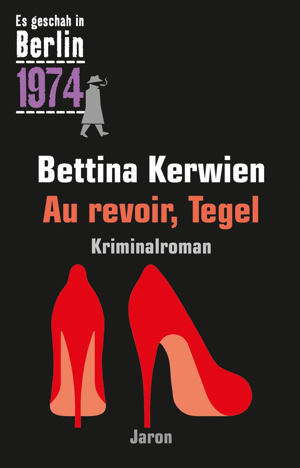 Cover: 9783897738676 | Au revoir, Tegel | Ein Kappe-Krimi (Es geschah in Berlin 1974) | Buch