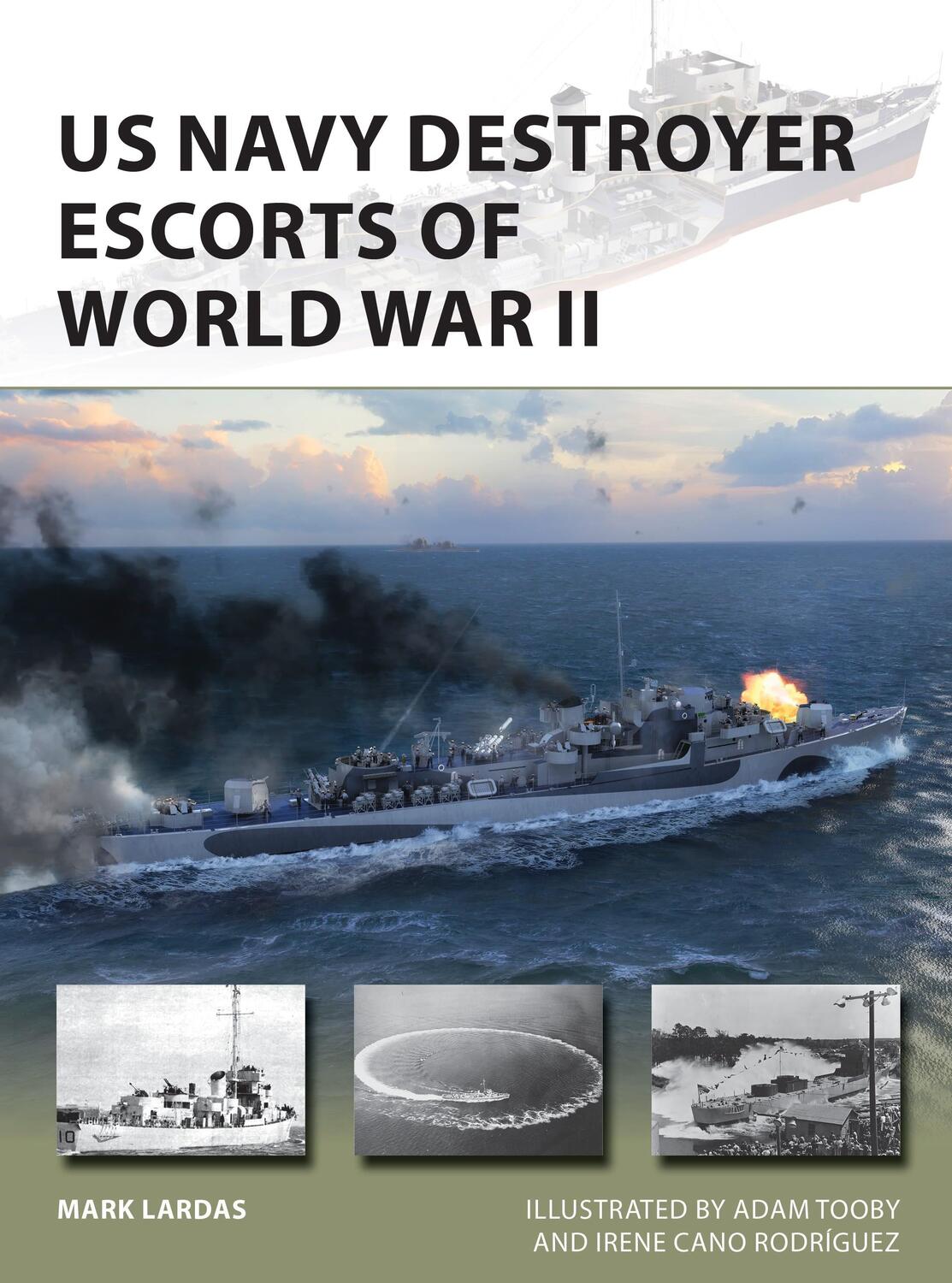 Cover: 9781472839749 | US Navy Destroyer Escorts of World War II | Mark Lardas | Taschenbuch