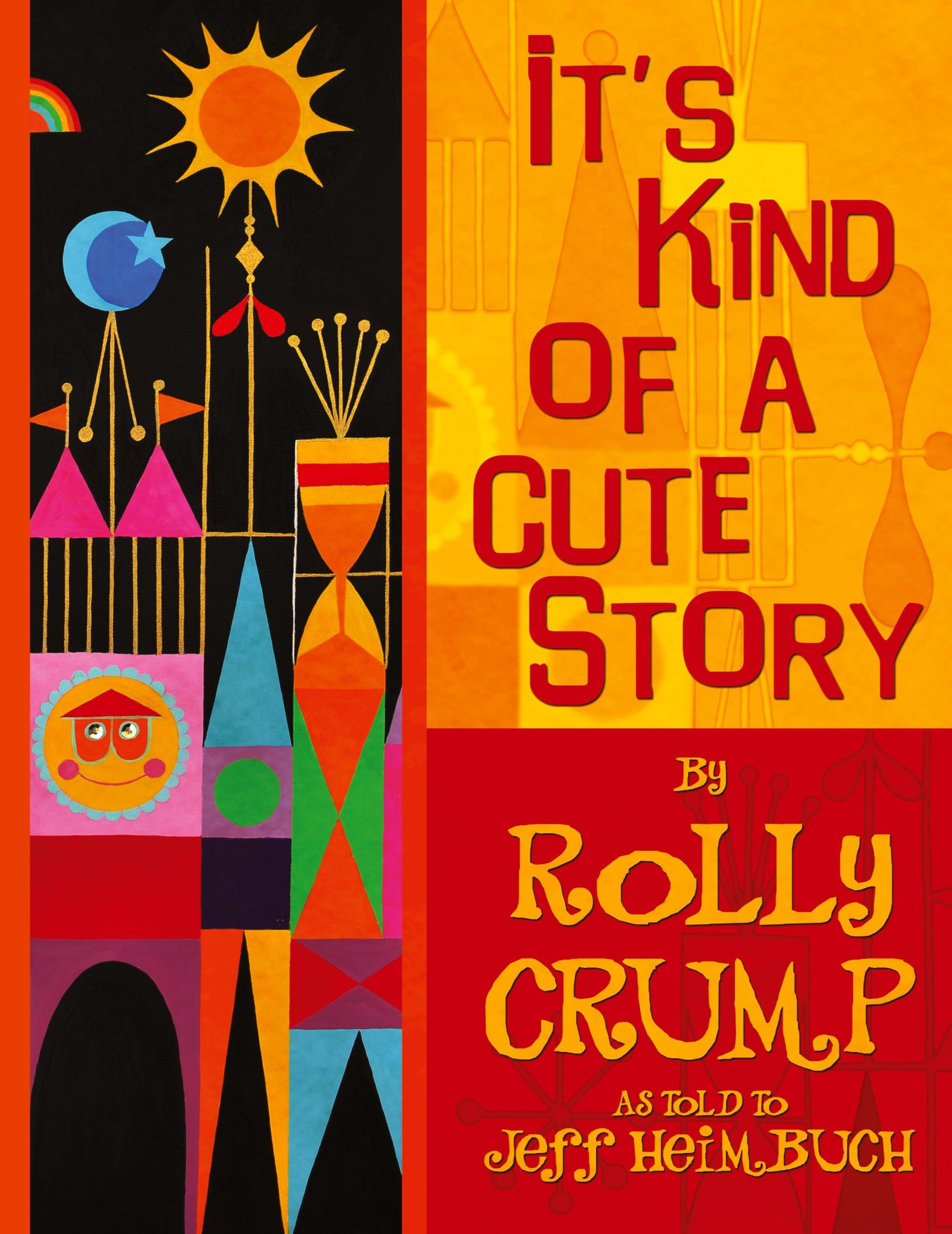 Cover: 9780985470647 | It's Kind of a Cute Story | Rolly Crump | Taschenbuch | Englisch