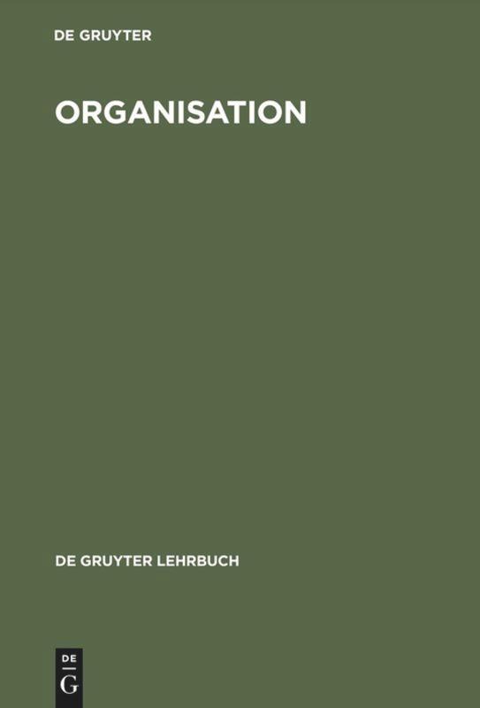Cover: 9783110134995 | Organisation | Herbert Kubicek (u. a.) | Buch | De Gruyter Lehrbuch