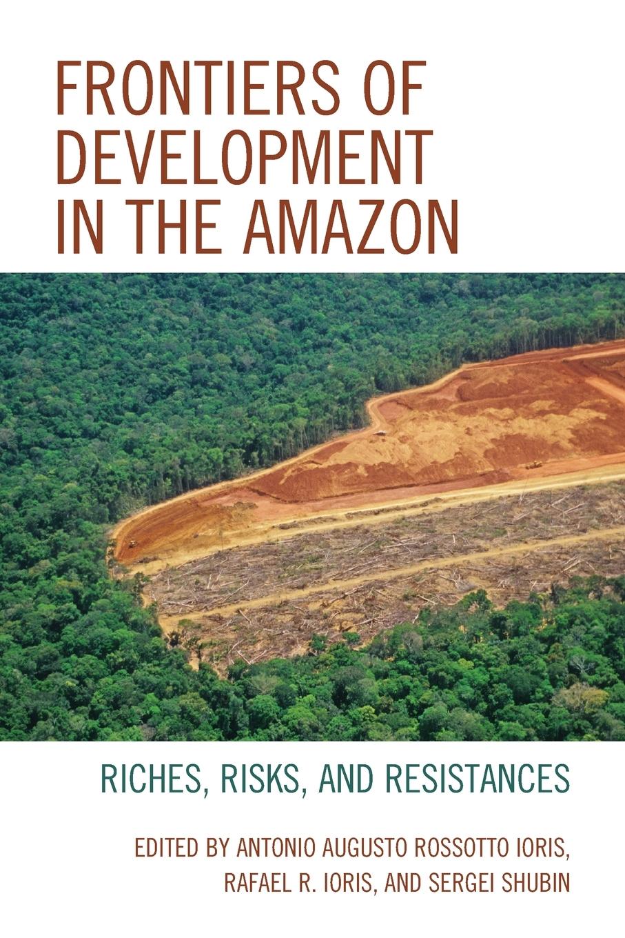 Cover: 9781498594738 | Frontiers of Development in the Amazon | Ioris (u. a.) | Taschenbuch