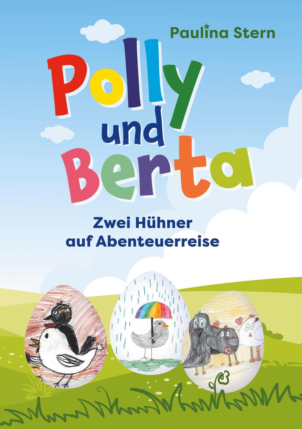 Cover: 9783758349171 | Polly und Berta | Zwei Hühner auf Abenteuerreise | Paulina Stern