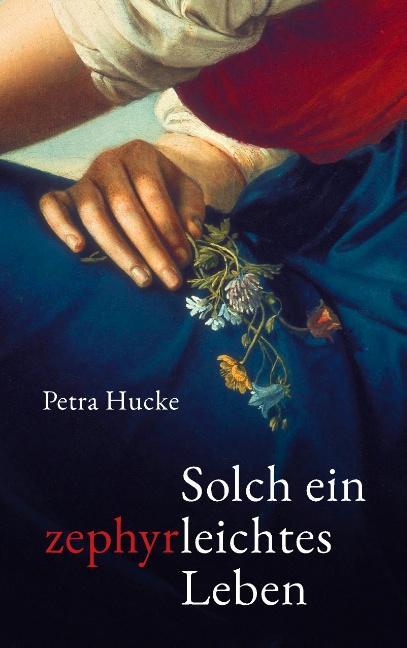 Cover: 9783735788207 | Solch ein zephyrleichtes Leben | Petra Hucke | Taschenbuch | Paperback