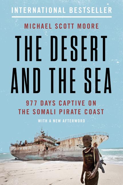 Cover: 9780062449184 | The Desert and the Sea | 977 Days Captive on the Somali Pirate Coast