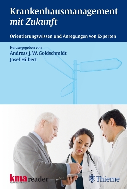 Cover: 9783131612311 | Krankenhausmanagement mit Zukunft | Andreas J. W. Goldschmidt (u. a.)