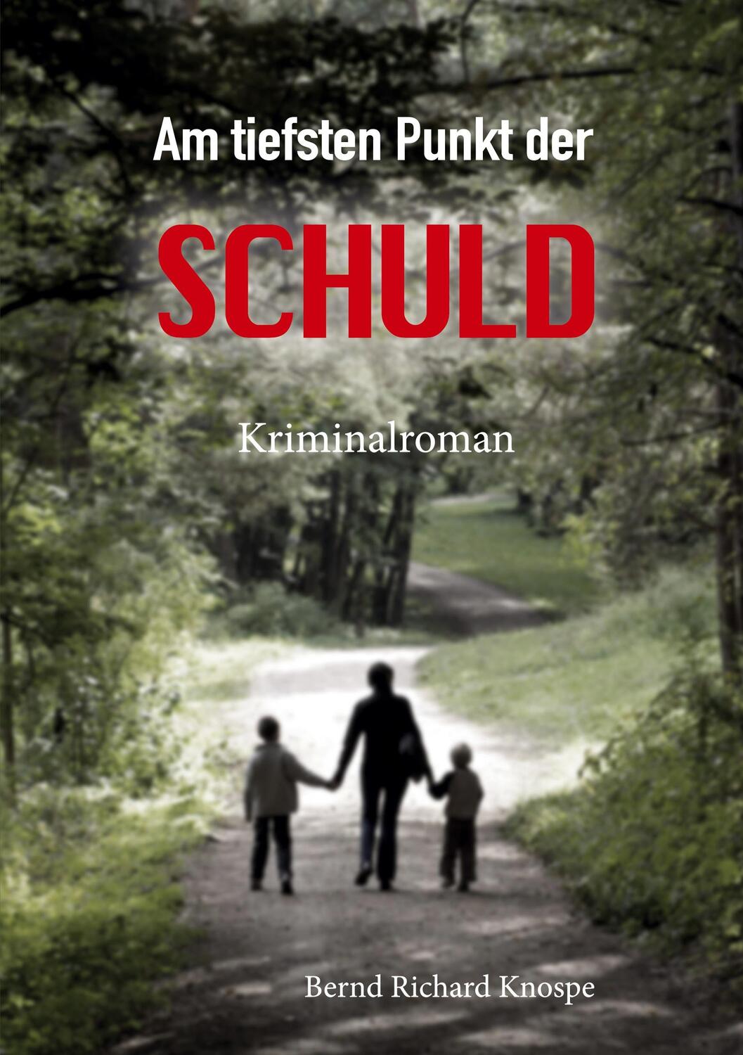 Cover: 9783757879631 | Am tiefsten Punkt der Schuld | Bernd Richard Knospe | Taschenbuch