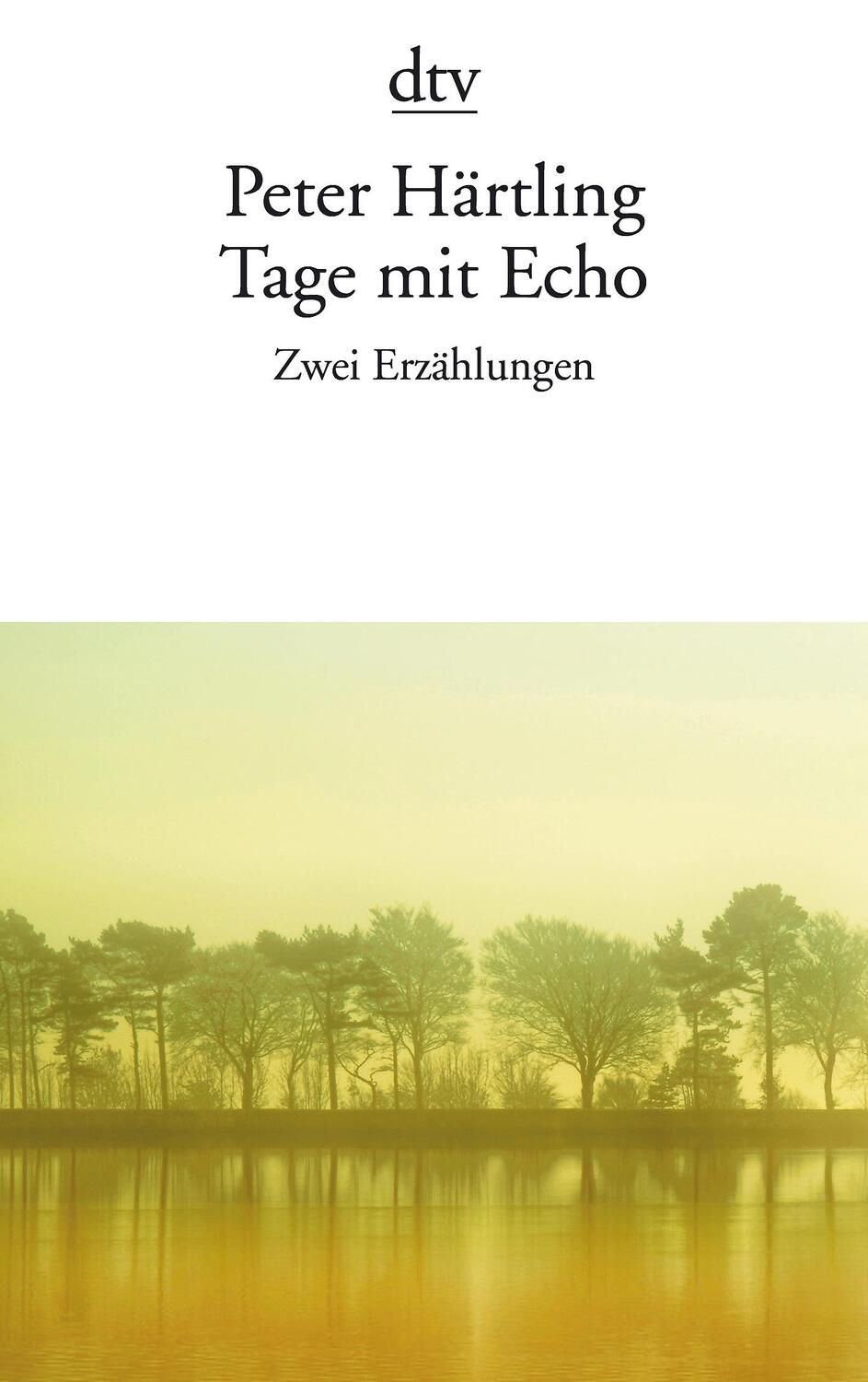 Cover: 9783423144520 | Tage mit Echo | Zwei Erzählungen | Peter Härtling | Taschenbuch | 2015