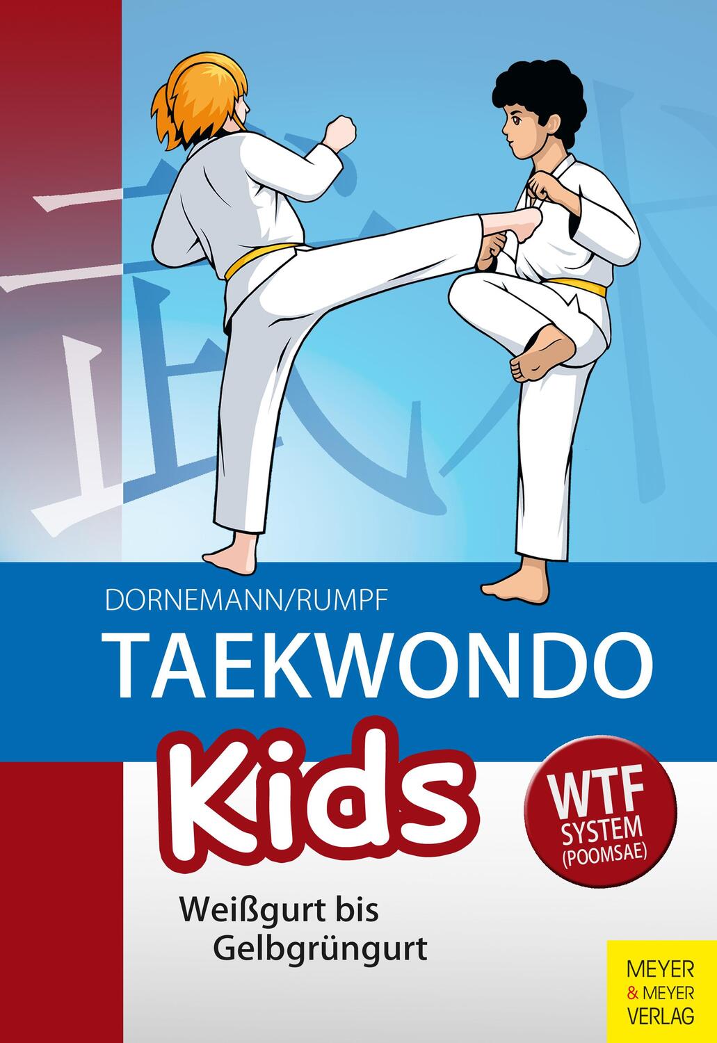 Cover: 9783840376542 | Taekwondo Kids | Weißgurt bis Gelbgrüngurt | Volker Dornemann (u. a.)