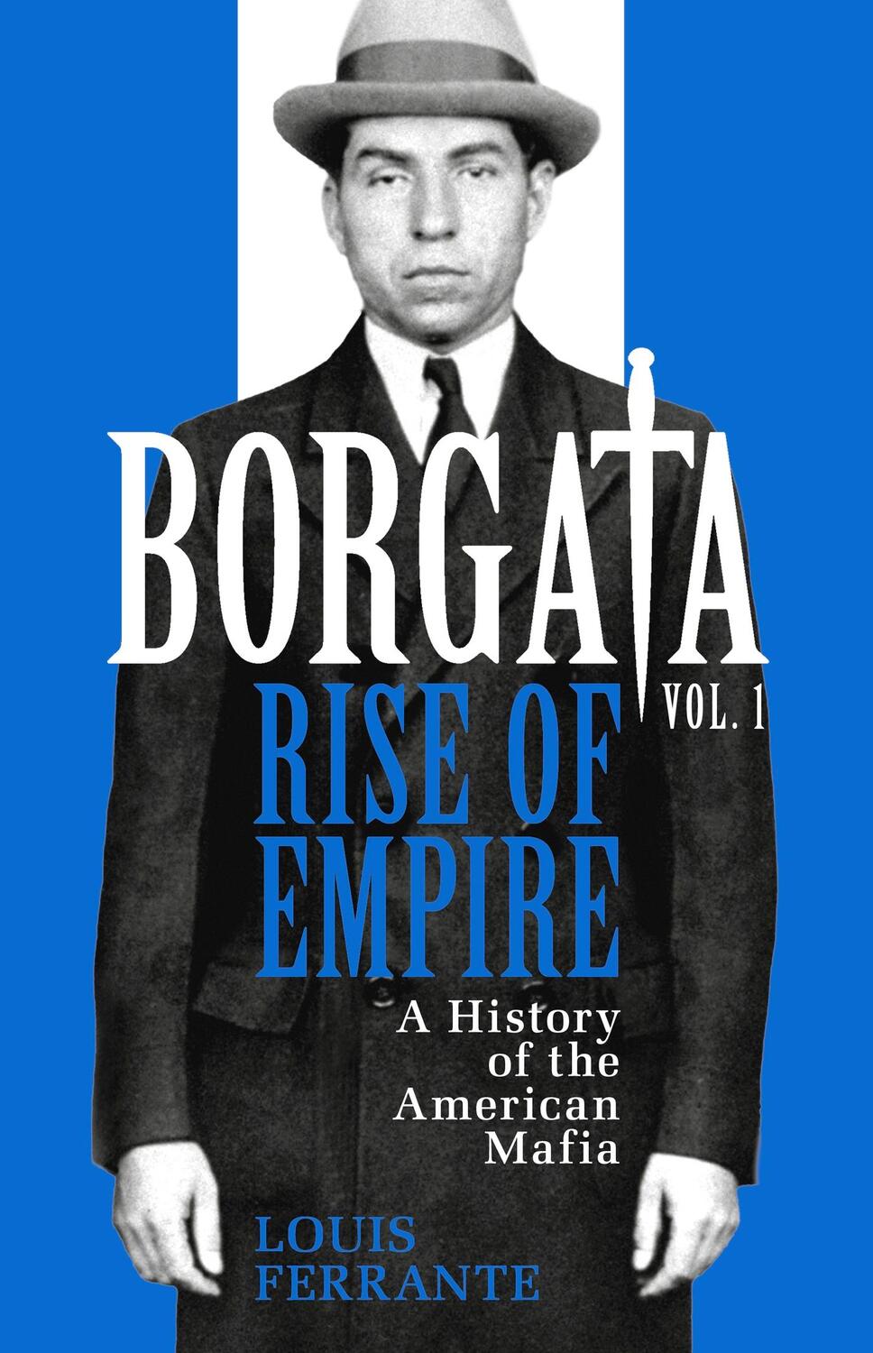 Cover: 9781474604307 | Borgata: Rise of Empire | A History of the American Mafia | Ferrante