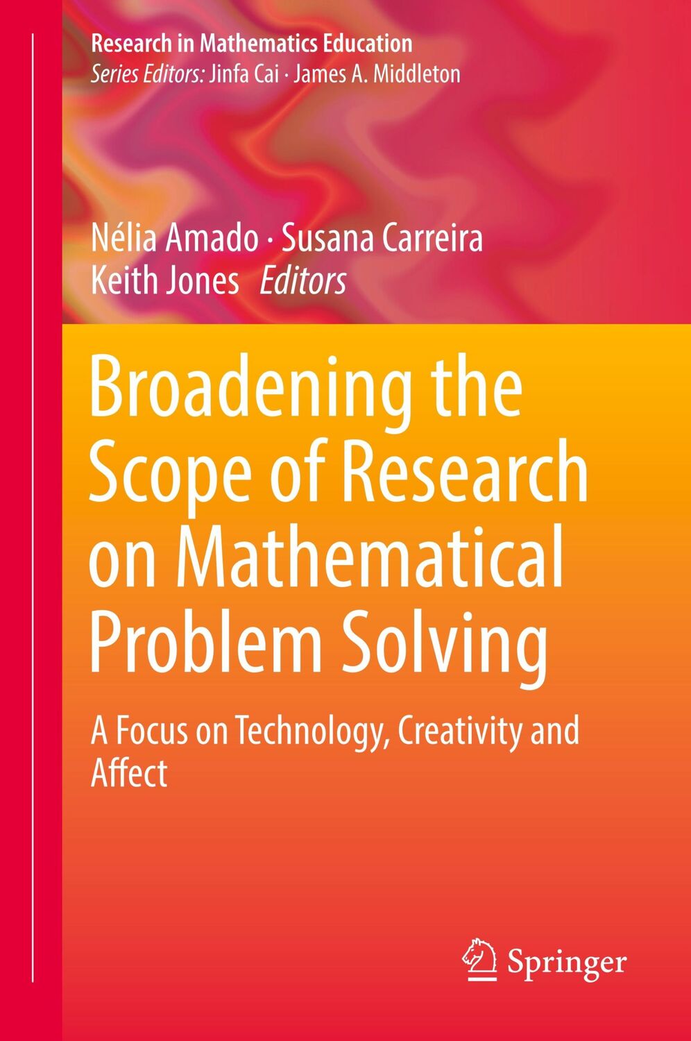 Cover: 9783319998602 | Broadening the Scope of Research on Mathematical Problem Solving | xi