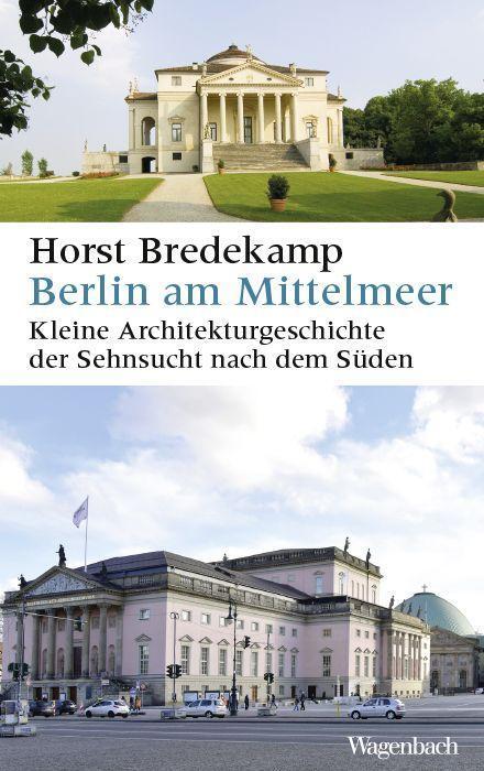 Cover: 9783803137272 | Berlin am Mittelmeer | Horst Bredekamp | Taschenbuch | Deutsch | 2023