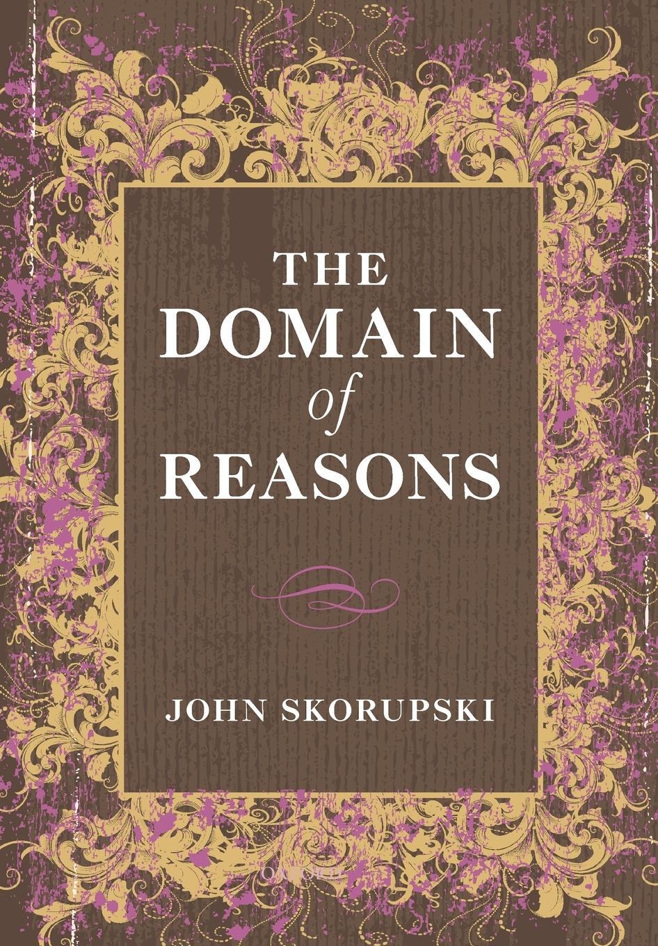 Cover: 9780199664672 | The Domain of Reasons | John Skorupski | Taschenbuch | Paperback