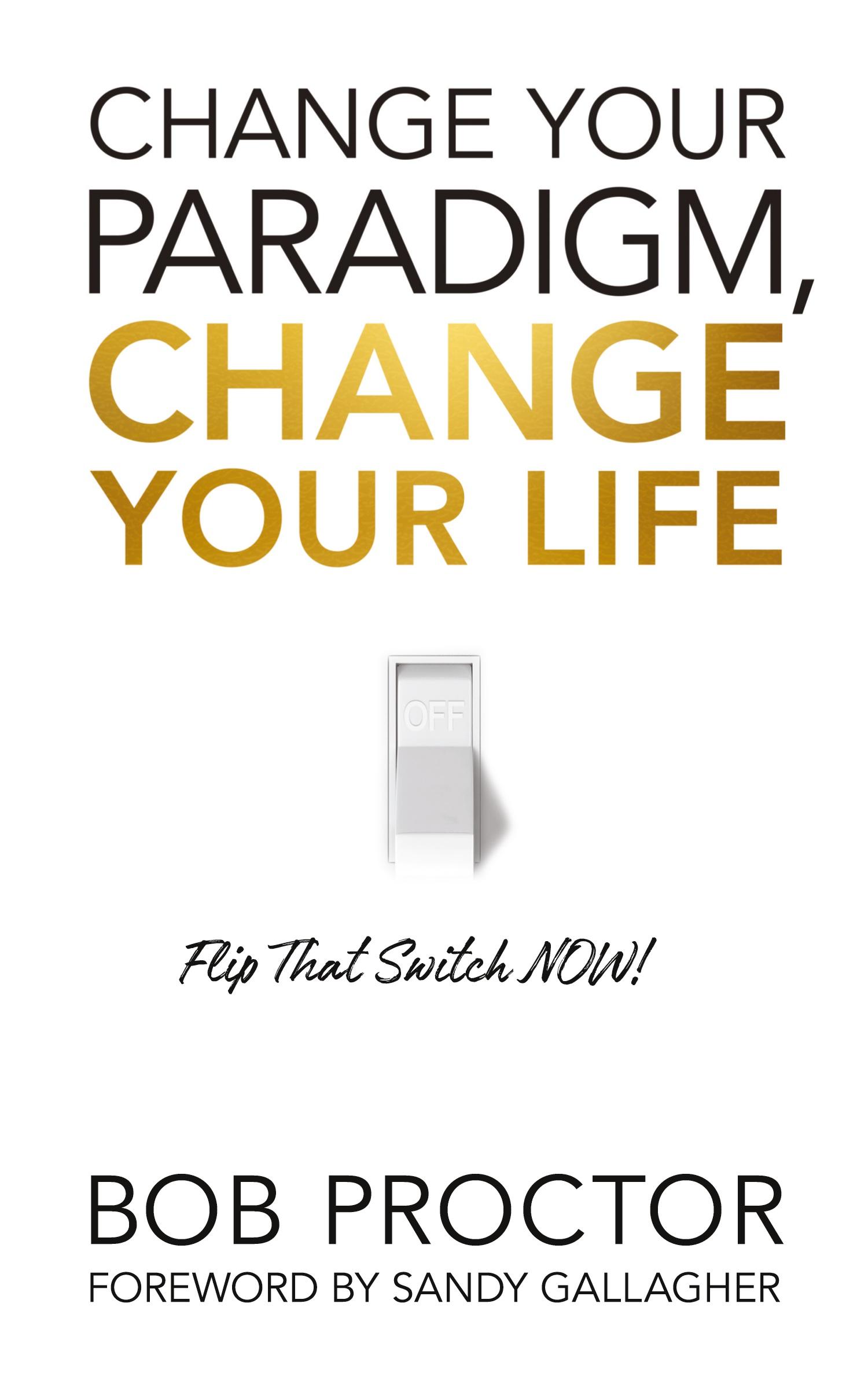 Cover: 9781722505615 | Change Your Paradigm, Change Your Life | Bob Proctor | Taschenbuch