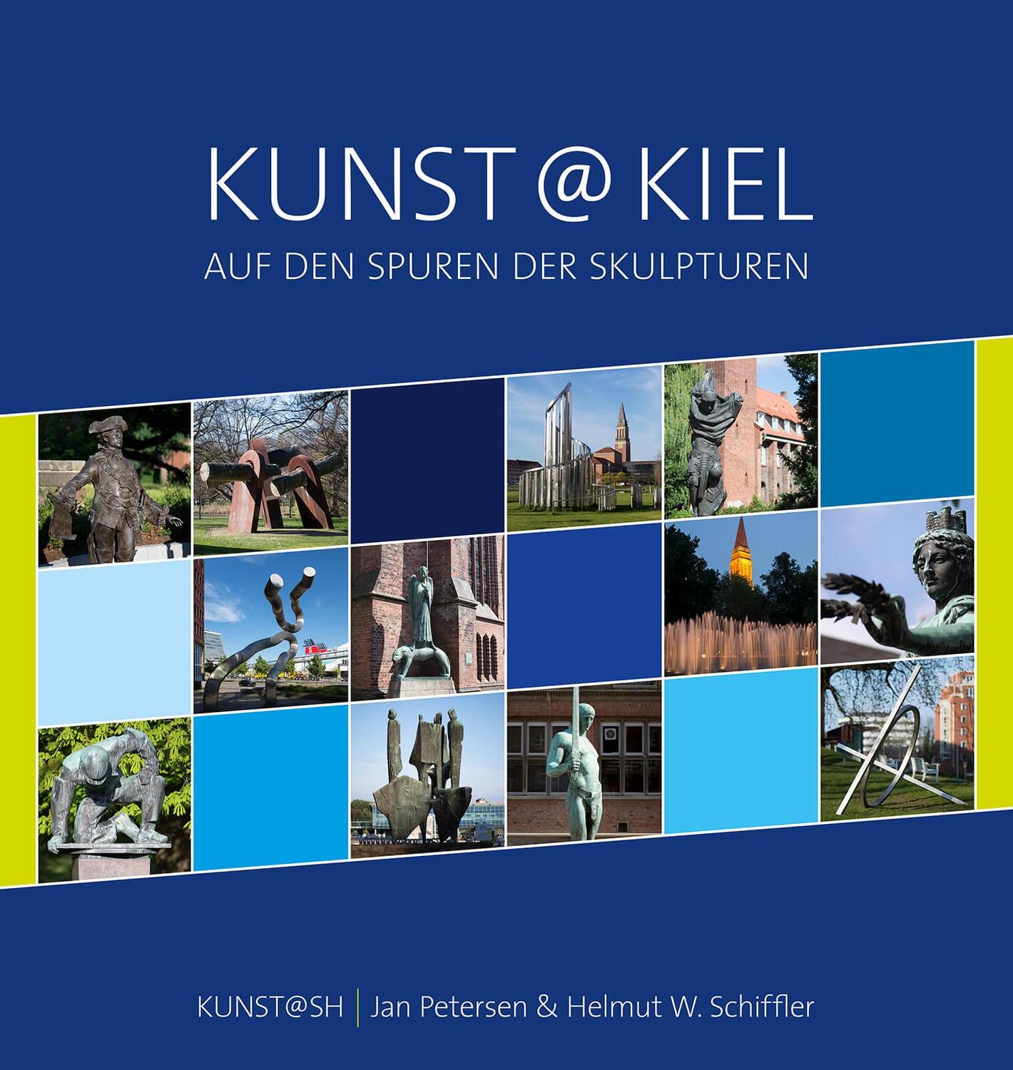 Cover: 9783982089706 | Kunst@Kiel - Auf den Spuren der Skulpturen | Jan Petersen (u. a.)