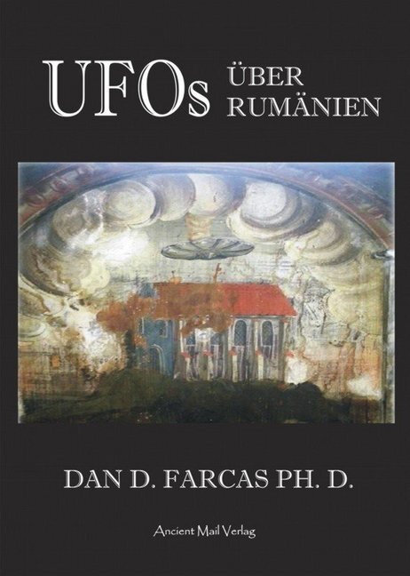 Cover: 9783956522406 | UFOs über Rumänien | Dan D. Farcas | Taschenbuch | 2018
