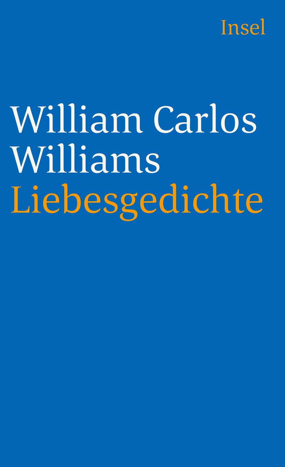 Cover: 9783458350439 | Liebesgedichte | William Carlos Williams | Taschenbuch | 124 S. | 2008