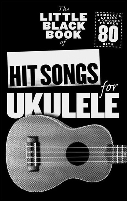 Cover: 9781783050949 | The Little Black Songbook | Hit Songs for Ukulele | Buch | Buch | 2013