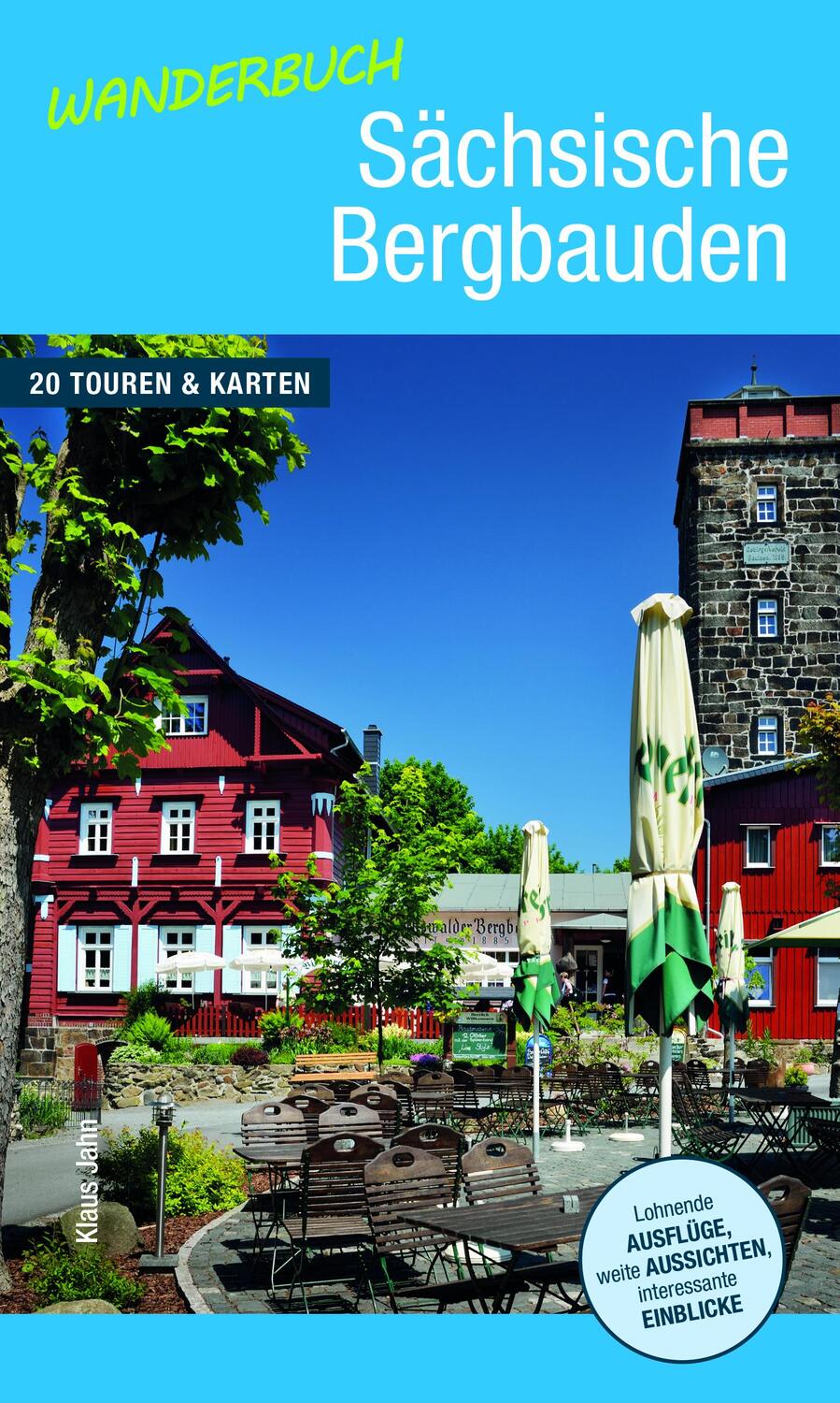 Cover: 9783943444742 | Wanderbuch Sächsische Bergbauden | Klaus Jahn | Taschenbuch | Deutsch