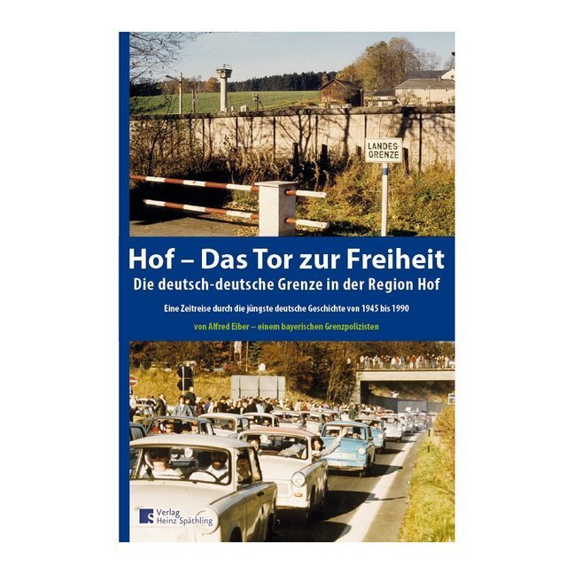 Cover: 9783942668361 | Hof- Das Tor zur Freiheit | Alfred Eiber | Taschenbuch | Deutsch