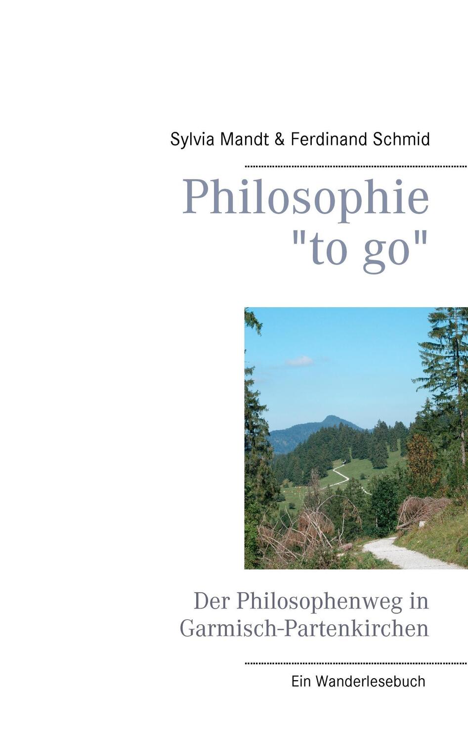 Cover: 9783739216133 | Philosophie "to go". Der Philosophenweg in Garmisch-Partenkirchen