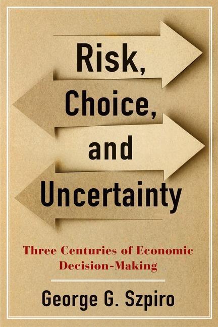 Cover: 9780231194747 | Risk, Choice, and Uncertainty | George G. Szpiro | Buch | Gebunden