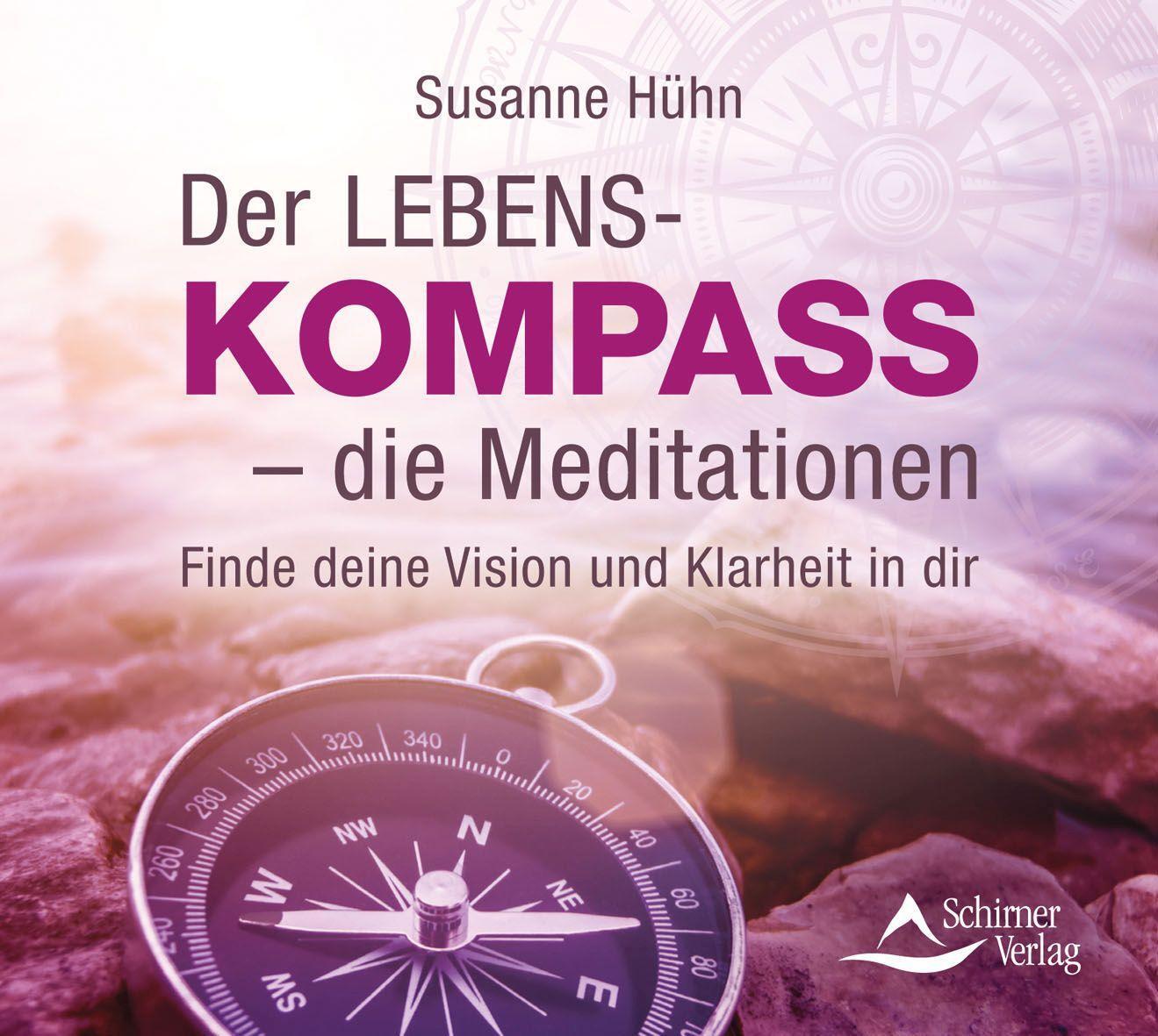 Cover: 9783843484411 | Der Lebenskompass - die Meditationen | Susanne Hühn | Audio-CD | 2023