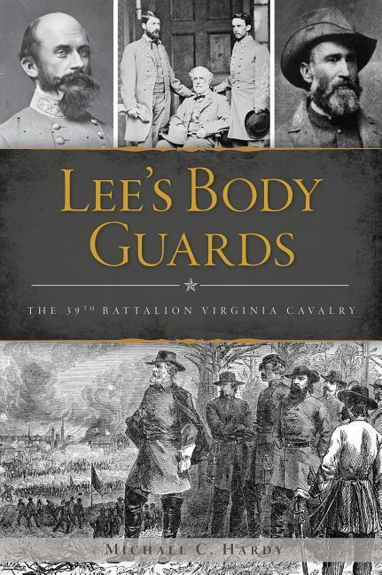 Cover: 9781467141505 | Lee's Body Guards: The 39th Virginia Cavalry | Michael C. Hardy | Buch