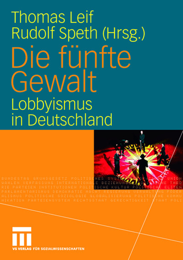 Cover: 9783531150338 | Die fünfte Gewalt | Lobbyismus in Deutschland | Thomas Leif (u. a.)