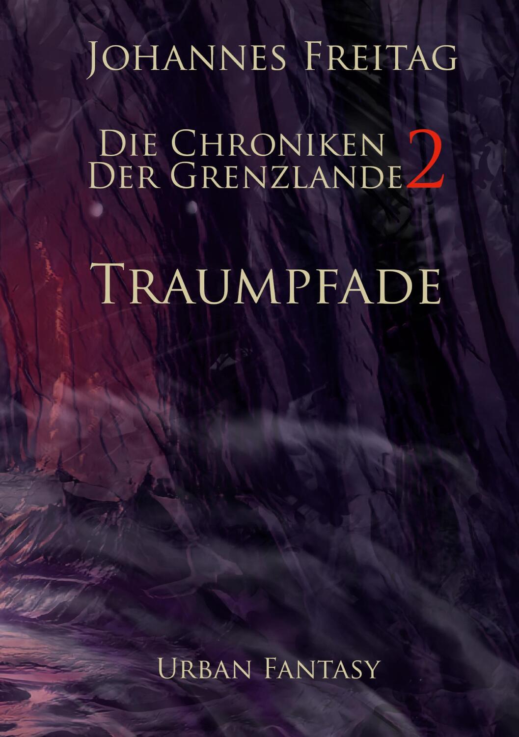 Cover: 9783755752530 | Die Chroniken der Grenzlande 2 - Traumpfade | Traumpfade. DE | Freitag